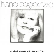 Hana Zagorová: Maluj zase obrázky 2