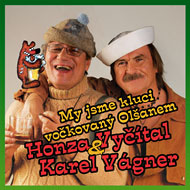 Karel Vágner & Honza Vyčítal: My jsme kluci vočkovaný Olšanem -