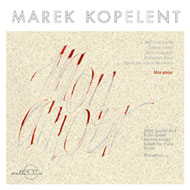 Marek Kopelent / Mon amour